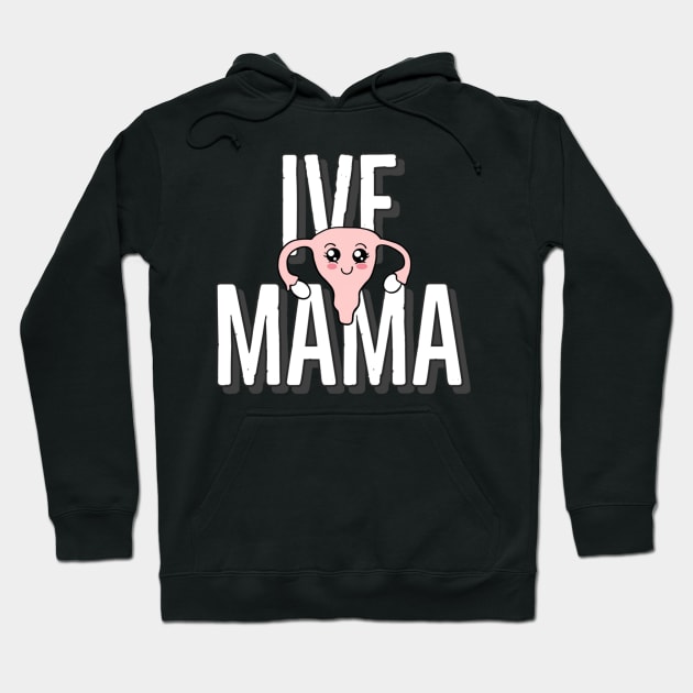 IVF mama Hoodie by Mermaidssparkle